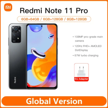 Глобалната версия на Xiaomi Redmi Note 11 Pro 6 GB RAM И 64 GB ROM/8 GB RAM И 128 GB ROM Мобилен телефон 108 Mp Камера Хелио G96 120 Hz Дисплей